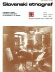 Slovenski etnograf XXXIII-XXXIV/1988-1990. O življenju in kulturi večinskega prebivalstva na Slovenskem v 19. stoletju