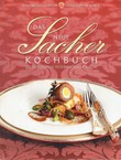 Das Neue Sacher-Kochbuch: Die zeitgemässe österreichische Küche