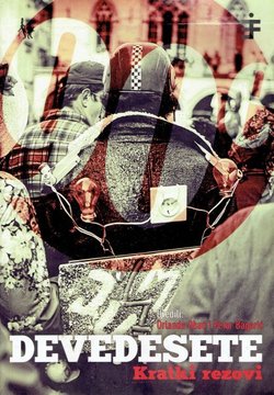 Devedesete. Kratki rezovi