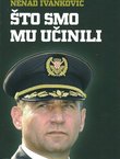 Što smo mu učinili
