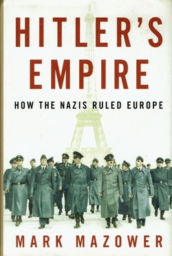 Hitler's Empire. How the Nazis Ruled Europe