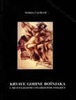 Krvave godine Bošnjaka u devetnaestom i dvadesetom stoljeću