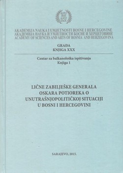 Lične zabilješke generala Oskara Potioreka o unutrašnjopolitičkoj situaciji u Bosni i Hercegovini