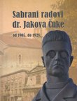 Sabrani radovi dr. Jakova Čuke od 1905. do 1928.