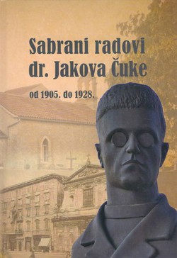 Sabrani radovi dr. Jakova Čuke od 1905. do 1928.