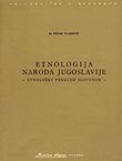 Etnologija naroda Jugoslavije. Etnološki pregled Slovenije