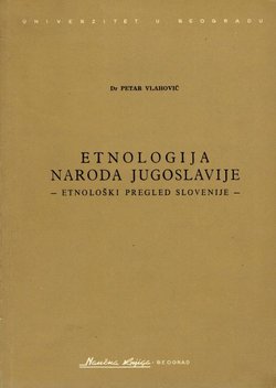 Etnologija naroda Jugoslavije. Etnološki pregled Slovenije