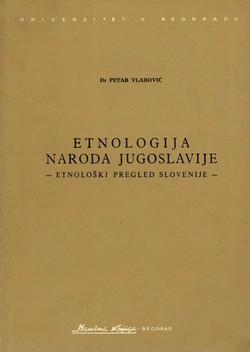 Etnologija naroda Jugoslavije. Etnološki pregled Slovenije