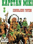 Kapetan Miki 3. Izgubljeni totem