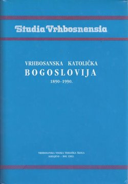 Vrhbosanska katolička bogoslovija 1890-1990.