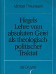 Hegels Lehre vom absoluten Geist als theologisch-politischer Traktat