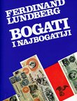 Bogati i najbogatiji. Studija o moći novca danas I.