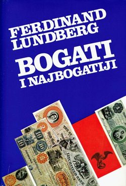 Bogati i najbogatiji. Studija o moći novca danas I.