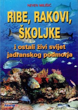 Ribe, rakovi, školjke i ostali živi svijet jadranskog podmorja