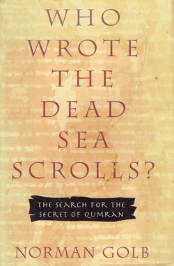 Who Wrote the Dead Sea Scrolls? The Search for the Secret of Qumran