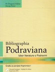 Bibliographia Podraviana. Izbor literature o Podravini. Građa za povijest Koprivnice I.