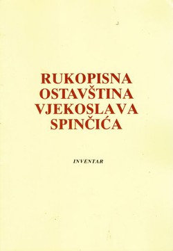 Rukopisna ostavština Vjekoslava Spinčića. Inventar