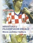 Hrvatska u filozofskom zrcalu. Moral, politika i kultura