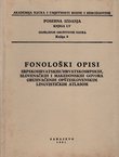 Fonološki opisi srpskohrvatskih/hrvatskosrpskih, slovenačkih i makedonskih govora obuhvaćenih opšteslovenskim lingvističkim atlasom
