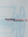 Zbirka Biškupić. Bibliofilska izdanja 1972.-2002. / Collection Biškupić. Collector's Editions