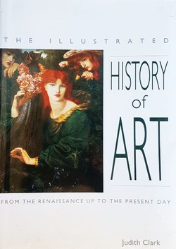 The Illustrated History of Art from the Renaissance up to the Present Day