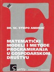 Matematički modeli i metode programiranja u gospodarskom društvu (3.izd.)