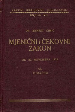 Mjenični i čekovni zakon od 29. novembra 1928 sa tumačenjima
