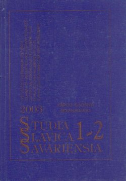 Studia Slavica Savariensia 1-2/2003. In honorem Caroli Gadanii sexagesimi natalis dedicatur