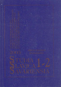 Studia Slavica Savariensia 1-2/2003. In honorem Caroli Gadanii sexagesimi natalis dedicatur
