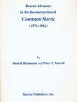 Recent Advances in the Reconstruction of Common Slavic (1971-1982)