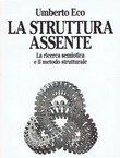 La struttura assente. La ricerca semiotica e il metodo strutturale