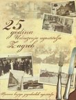 25 godina Udruženja ugostitelja Zagreb. Spomen knjiga zagrebačkih ugostitelja