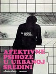 Afektivne psihoze u urbanoj sredini (2.dop.izd.)