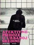 Afektivne psihoze u urbanoj sredini (2.dop.izd.)