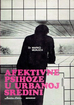 Afektivne psihoze u urbanoj sredini (2.dop.izd.)