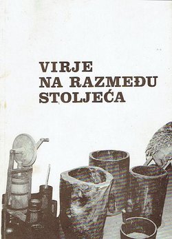 Virje na razmeđu stoljeća. Zbornik III/1987