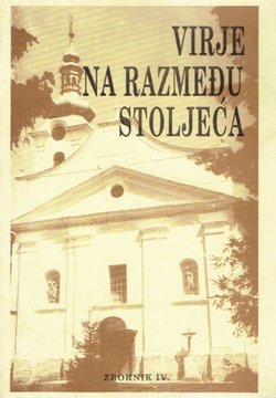 Virje na razmeđu stoljeća. Zbornik IV/1991