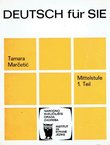 Deutsch für Sie. Mittelstufe 1. (3.izd.)