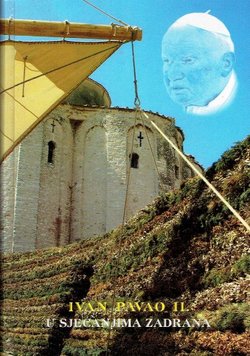 Ivan Pavao II. u sjećanjima Zadrana