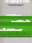 The Language of Trade. A Glossary of Terms Frequently Used in the International Trading System