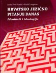 Hrvatsko jezično pitanje danas. Identitet i ideologije