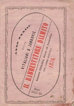 Il rammentatore dalmatino. Lunario cattolico, greco ed israelitico della Dalmazia per l'anno bisestile 1876. Anno XXXIII.