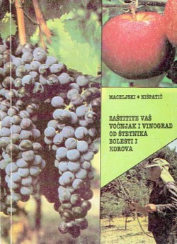 Zaštitite vaš voćnjak i vinograd od štetnika bolesti i korova