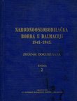Narodnooslobodilačka borba u Dalmaciji 1941-1945. Zbornik dokumenata 2.