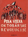 Pola vijeka Oktobarske revolucije