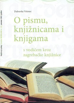 O pismu, knjižnicama i knjigama s vodičem kroz zagrebačke knjižnice