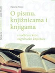 O pismu, knjižnicama i knjigama s vodičem kroz zagrebačke knjižnice
