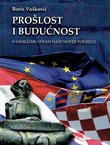 Prošlost i budućnost. O nihilizmu spram naše novije povijest