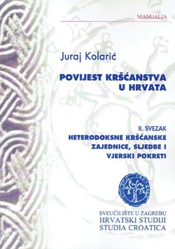 Povijest kršćanstva u Hrvata II. Heterodoksne kršćanske zajednice, sljedbe i vjerski pokreti