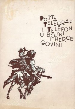 Pošta, telegraf i telefon u Bosni i Hercegovini I.